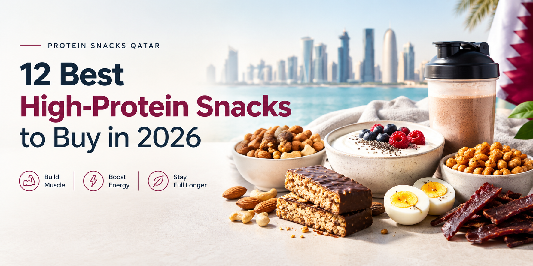 Protein Snacks Qatar : 12 Best High-Protein Snacks to Buy in 2026